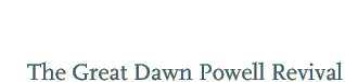 The Great Dawn Powell Revival
